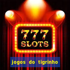 jogos do tigrinho que da bonus no cadastro